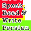 How to Speak, Read and Write Persian (Farsi)