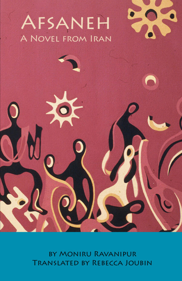 Afsaneh: A Novel from Iran