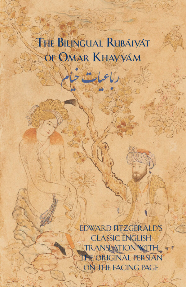 The Bilingual Rubaiyat of Omar Khayyam