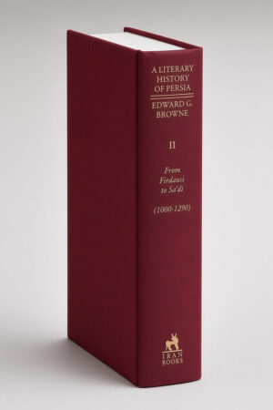 BROWNE Volume 02 RS A Literary History of Persia, Volume II