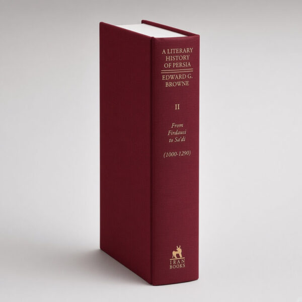 BROWNE Volume 02 RS A Literary History of Persia, Volume II