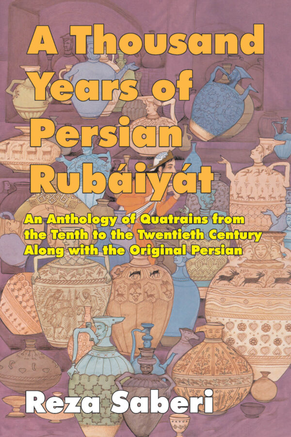 A Thousand Years of Persian Rubaiyat