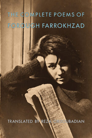 The Complete Poems of Forough Farrokhzad